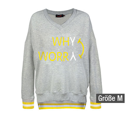 Sweatshirt „Why Worry“