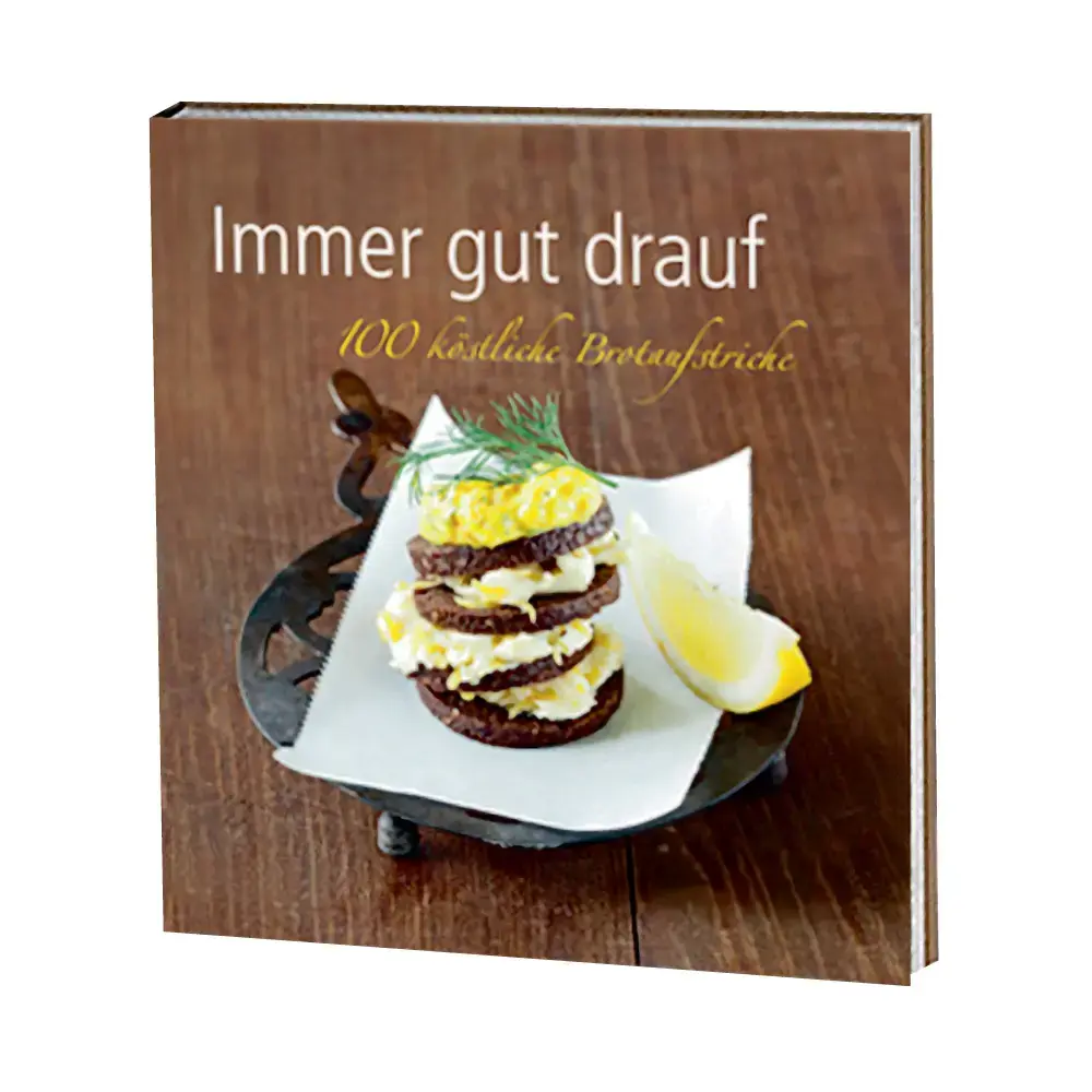 Buch: Immer gut drauf - 100 köstliche Brotaufstriche