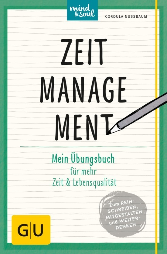 GU Mind & Soul Übungsbuch „Zeitmanagement“ GU Mind & Soul Übungsbuch „Zeitmanagement“